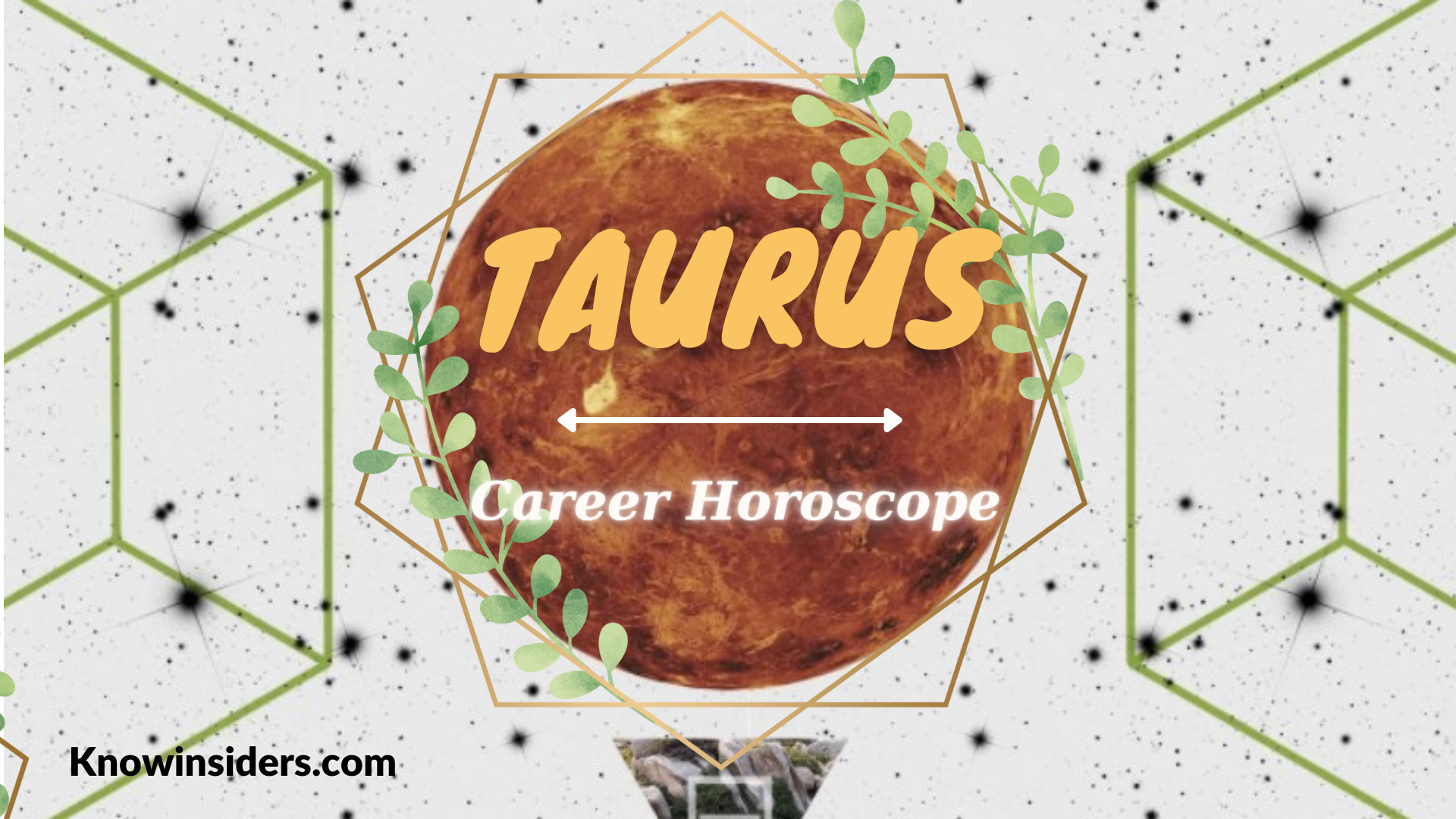 TAURUS Horoscope: Prediction for Career, Job and Business For Life