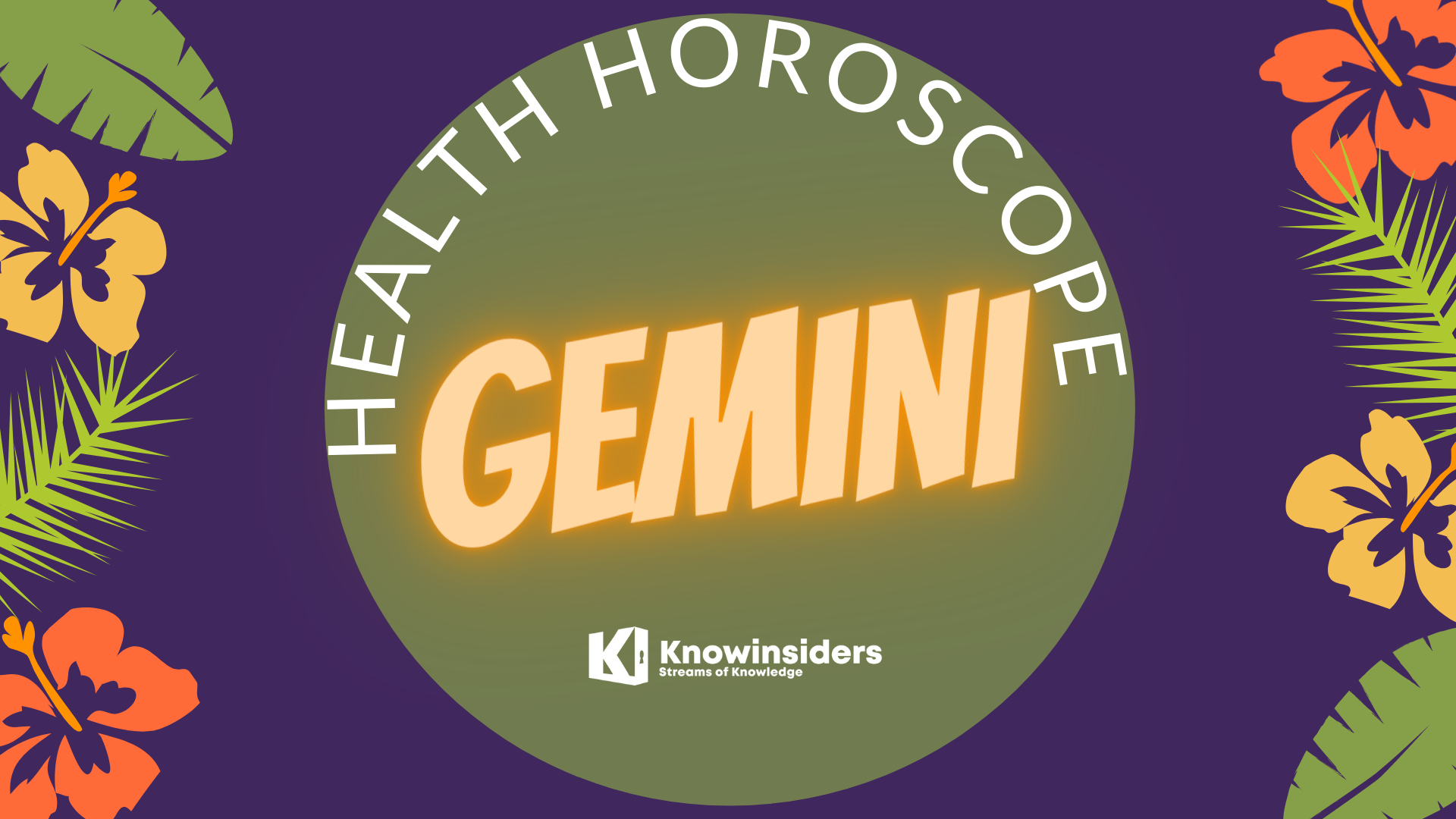 GEMINI Horoscope: Prediction for Beauty and Health For Life
