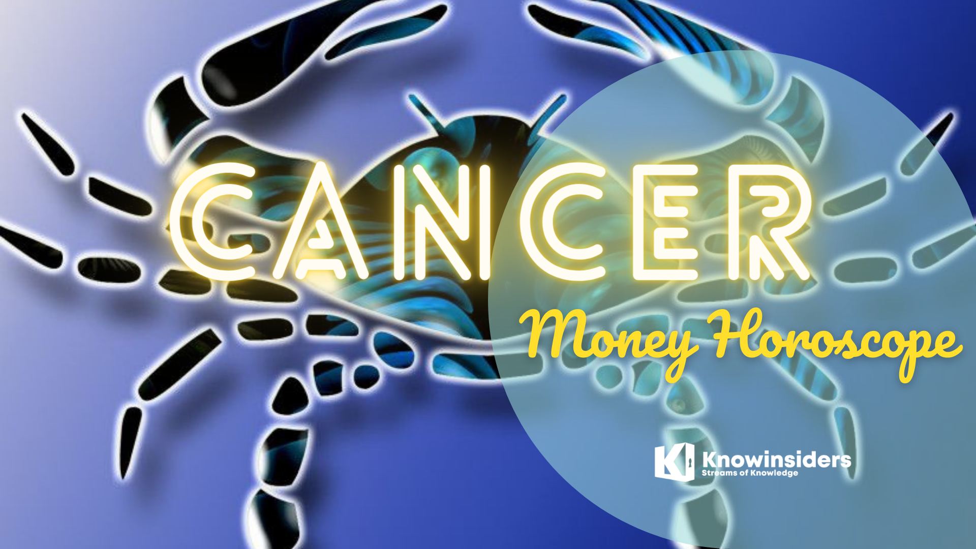 CANCER Horoscope: Prediction for Money, Financial - All Life