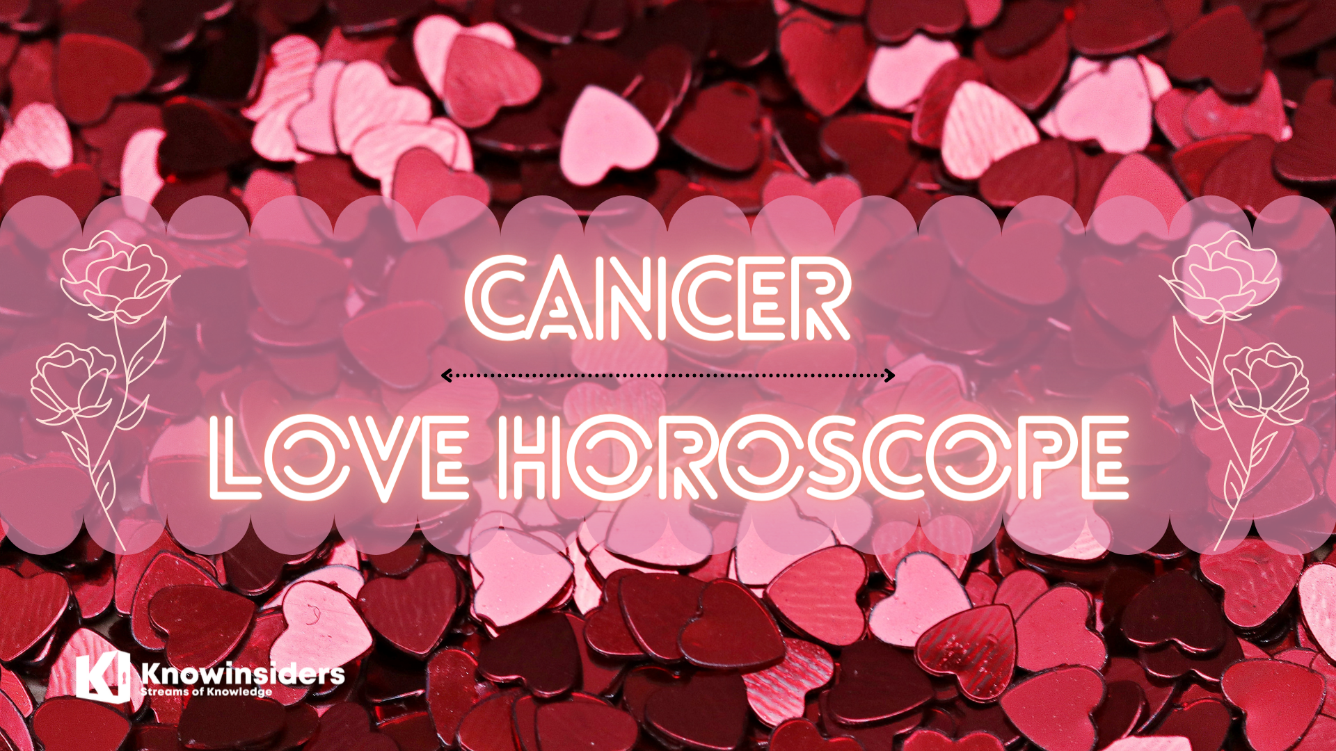 CANCER Horoscope: Prediction for Love, Relationship - All Life