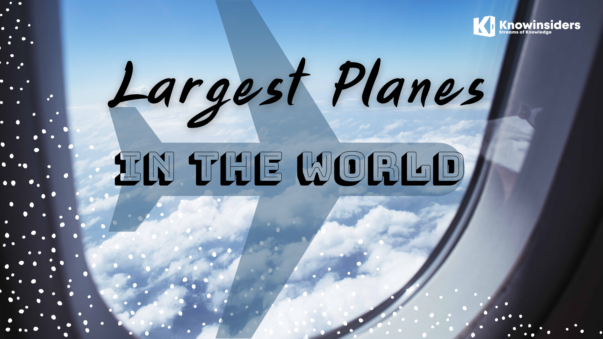 Largest Planes In The World. Photo: Knowinsiders.