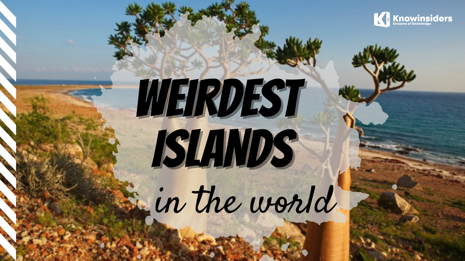 10 Most Weirdest Islands In The World That Won't Believe Exist