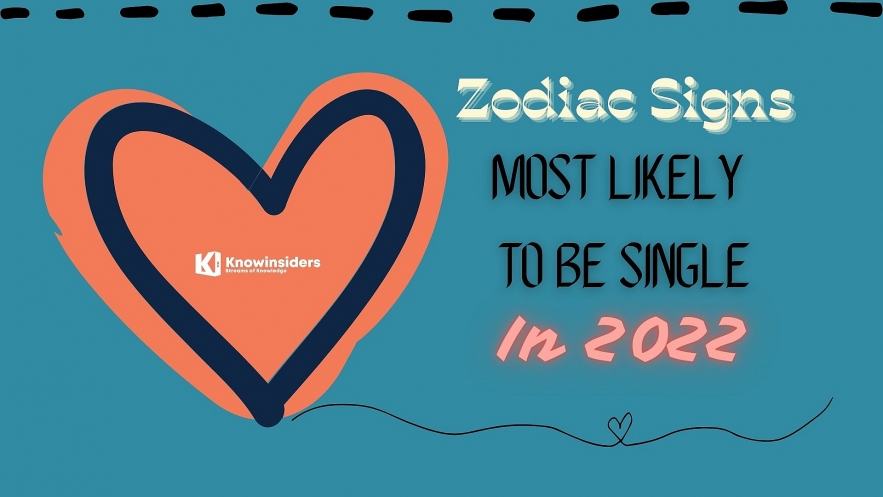 5 Zodiac Signs Most Likely To Be Single In 2022. Photo: knowinsiders.