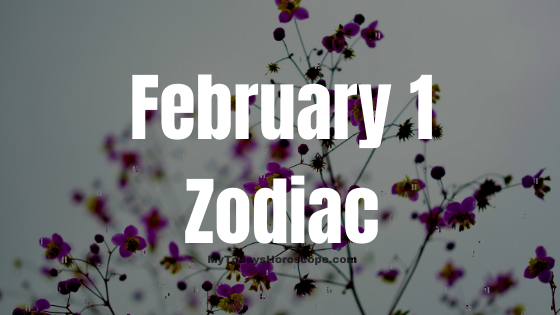Born Today February 1: Birthday Horoscope - Astrological Forecast for Personality, Love and Career