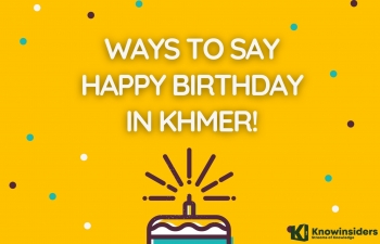 How to Say Happy Birthday in Khmer - Best Wishes, Quotes & Cambodian Song