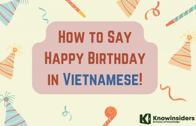 say happy birthday in vietnamese best wishes quotes birthday song