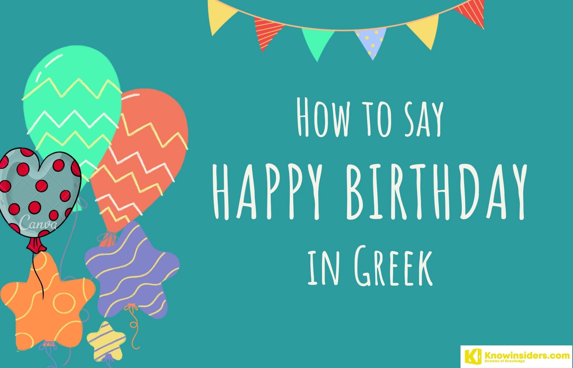 How to Say Happy Birthday in Greek - Best Wishes, Quotes and Popular Song in Greek Version