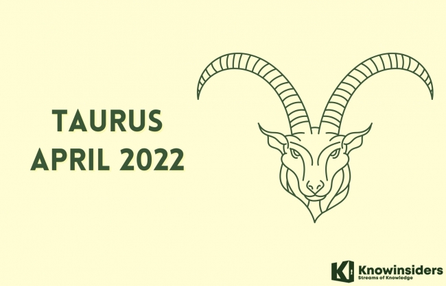 TAURUS April 2022 Horoscope: Monthly Prediction for Love, Career, Money and Health