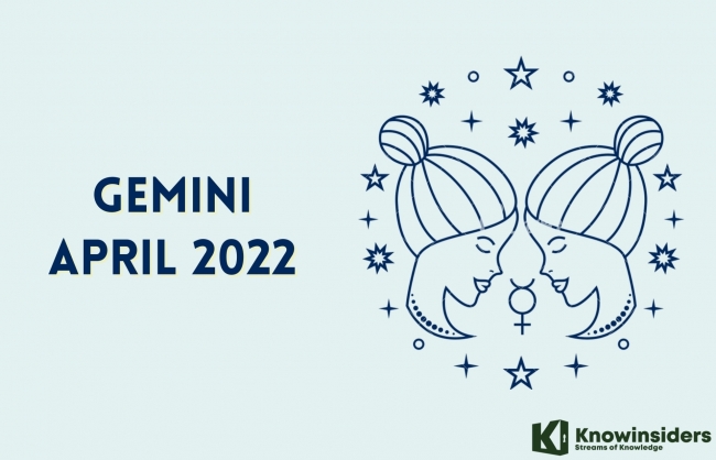 GEMINI April 2022 Horoscope: Monthly Prediction for Love, Career, Money and Health