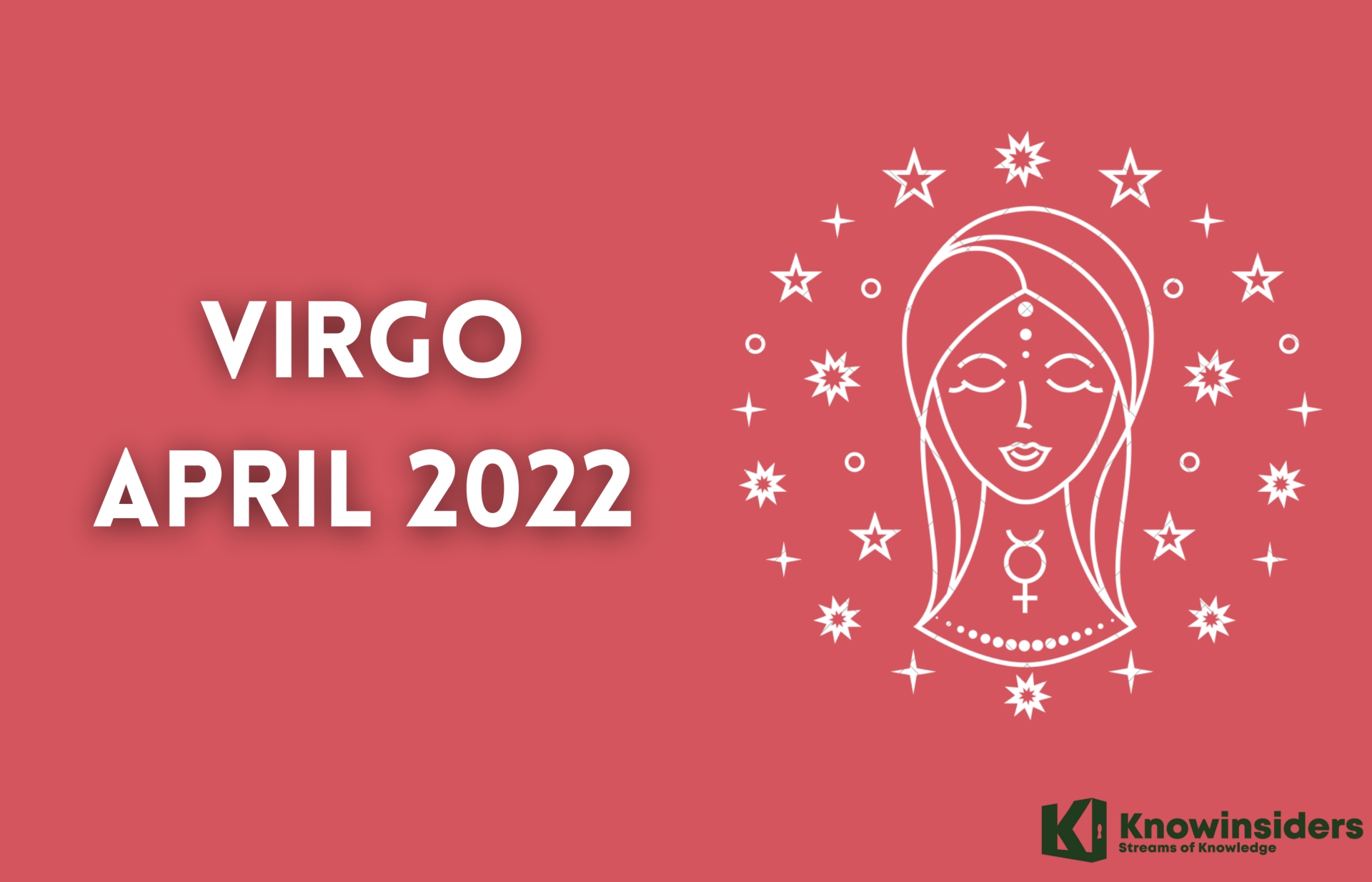 VIRGO April 2022 Horoscope: Monthly Prediction for Love, Career, Money and Health