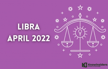 LIBRA April 2022 Horoscope: Monthly Prediction for Love, Career, Money and Health
