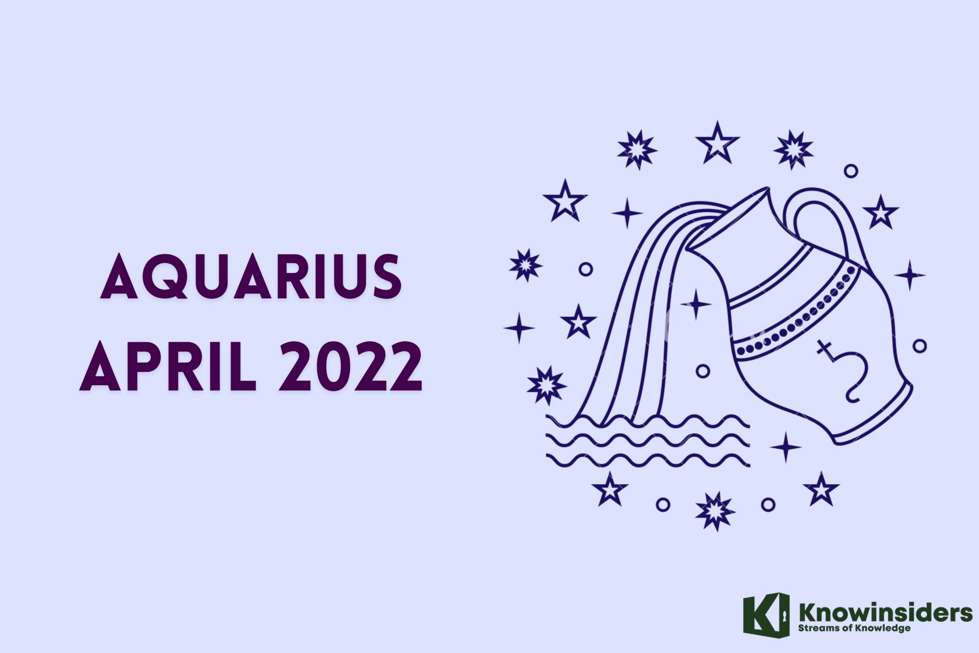 AQUARIUS April 2022 Horoscope: Monthly Prediction for Love, Career, Money and Health