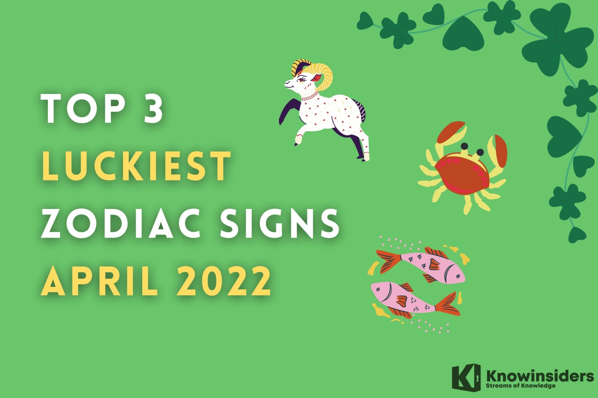 3 Luckiest Zodiac Signs in April 2022 - According to Astrology