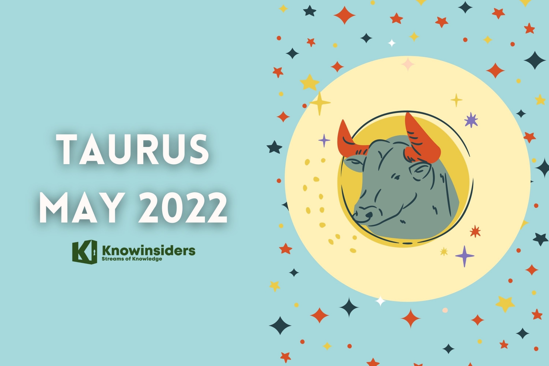 TAURUS May 2022 Horoscope: Monthly Prediction for Love, Career, Money and Health