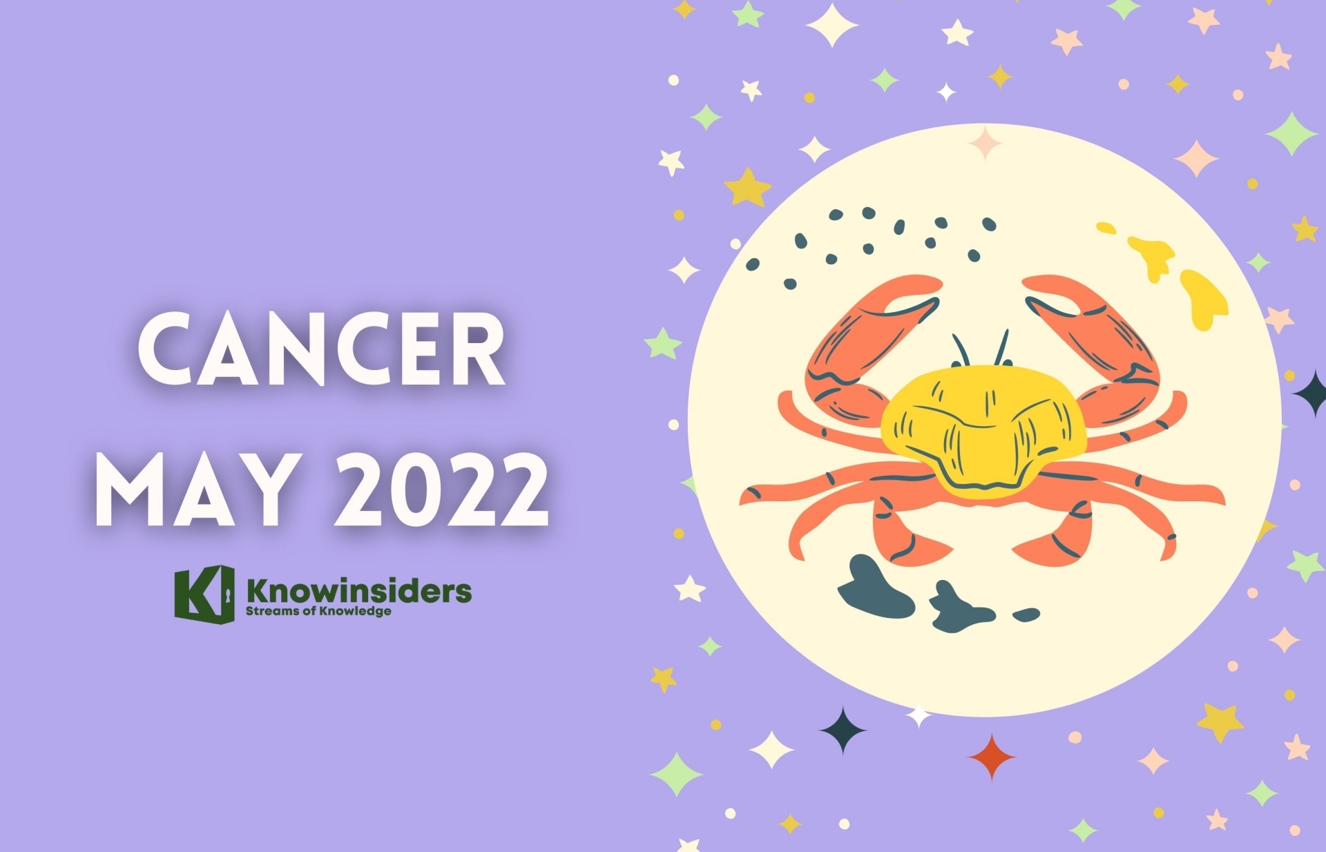 CANCER May 2022 Horoscope: Monthly Prediction for Love, Career, Money and Health