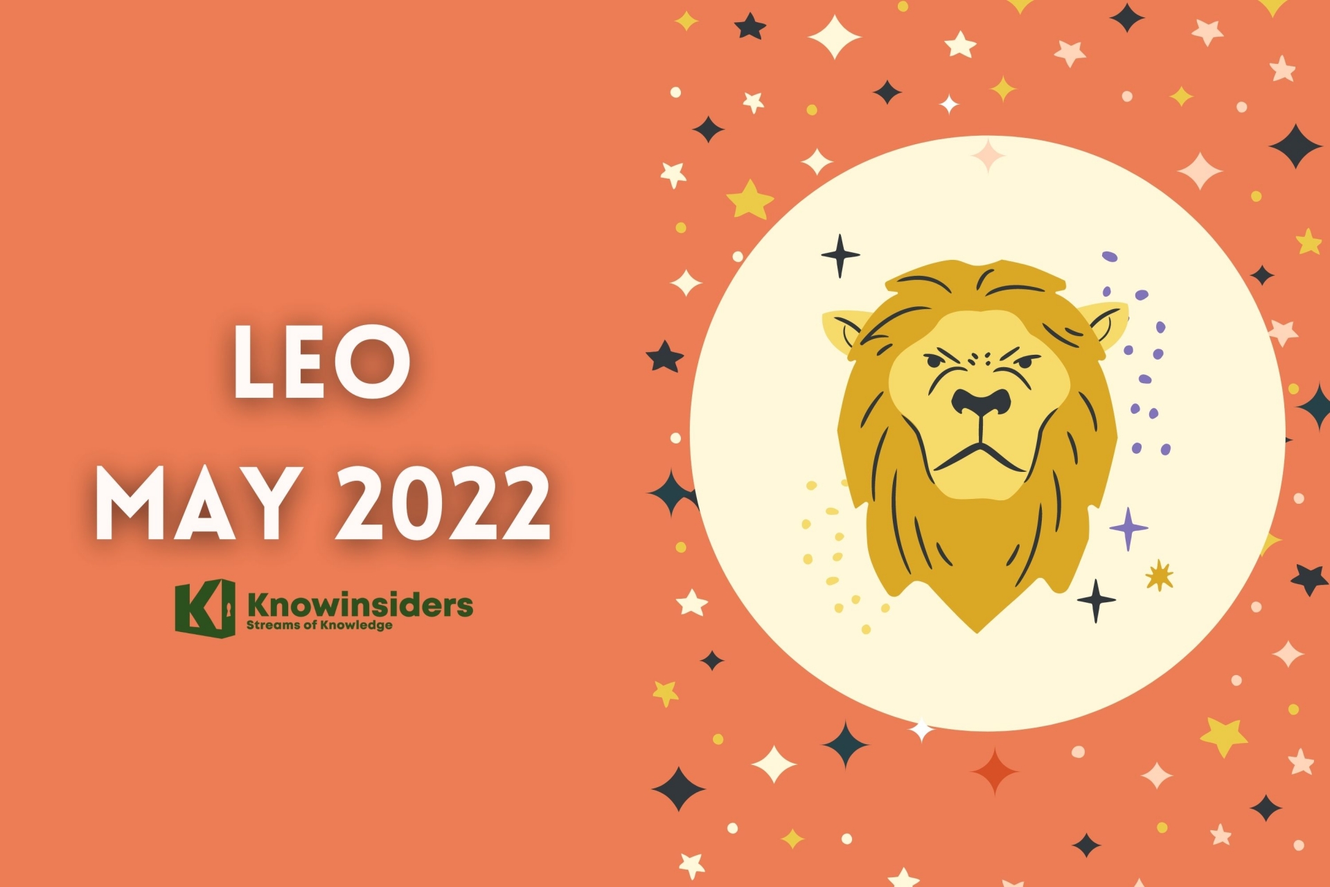 LEO May 2022 Horoscope: Monthly Prediction for Love, Career, Money and Health