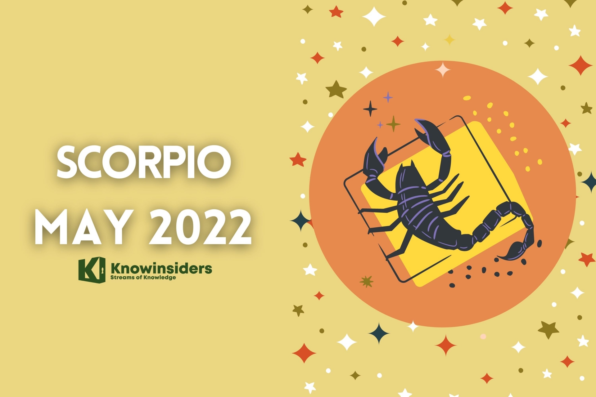 SCORPIO May 2022 Horoscope: Monthly Prediction for Love, Career, Money and Health