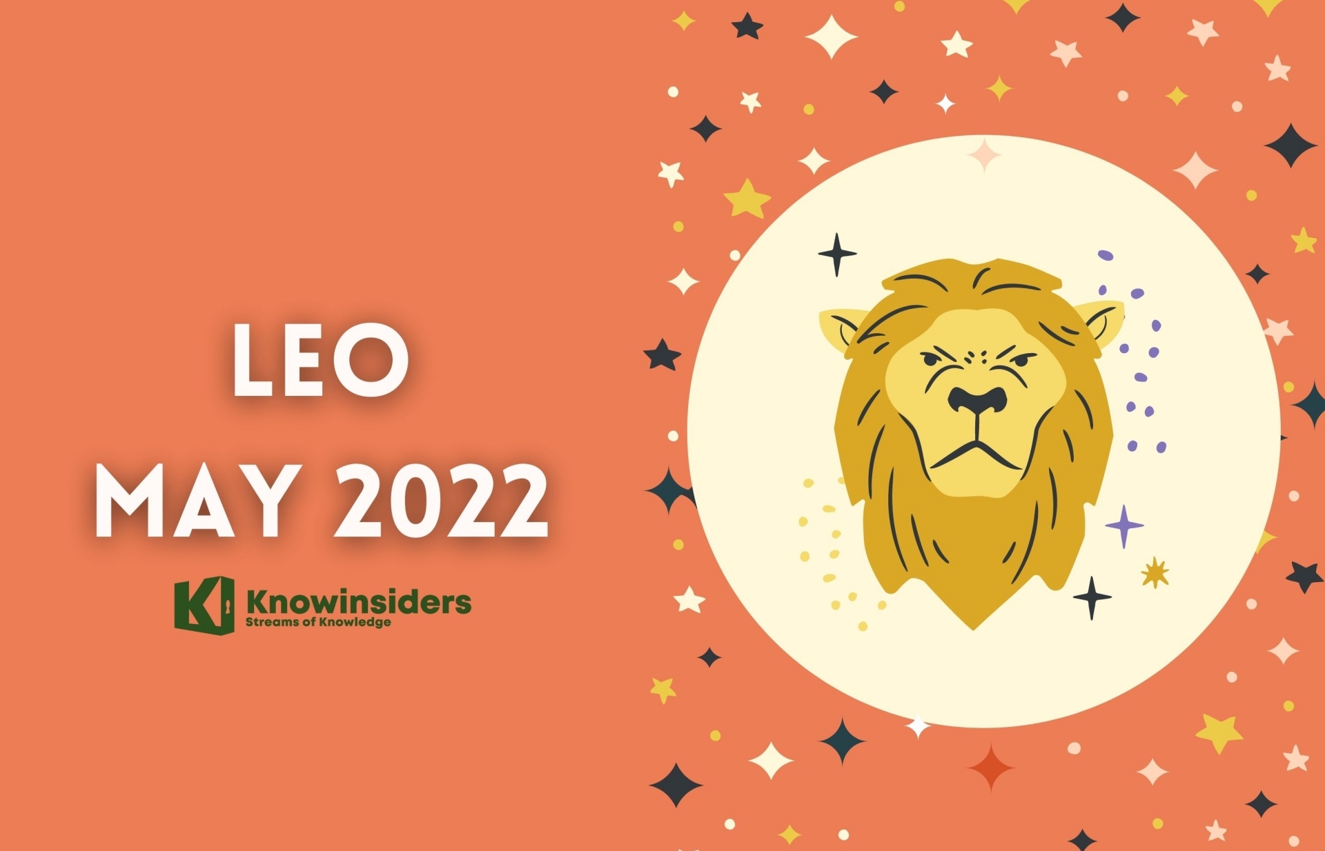 LEO May 2022 Horoscope: Monthly Prediction for Love, Career, Money and Health