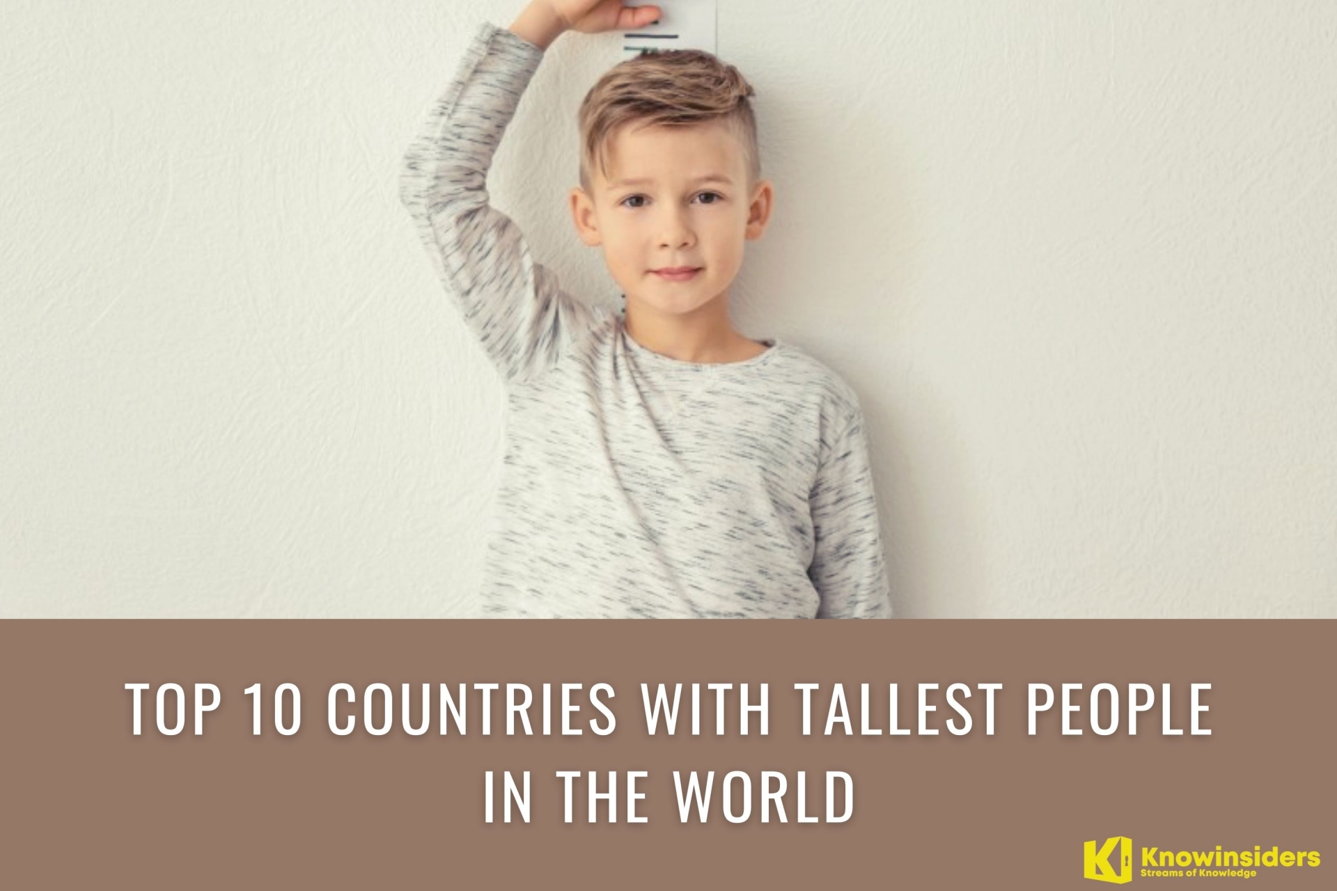 Top 10 Countries With Tallest People in the World