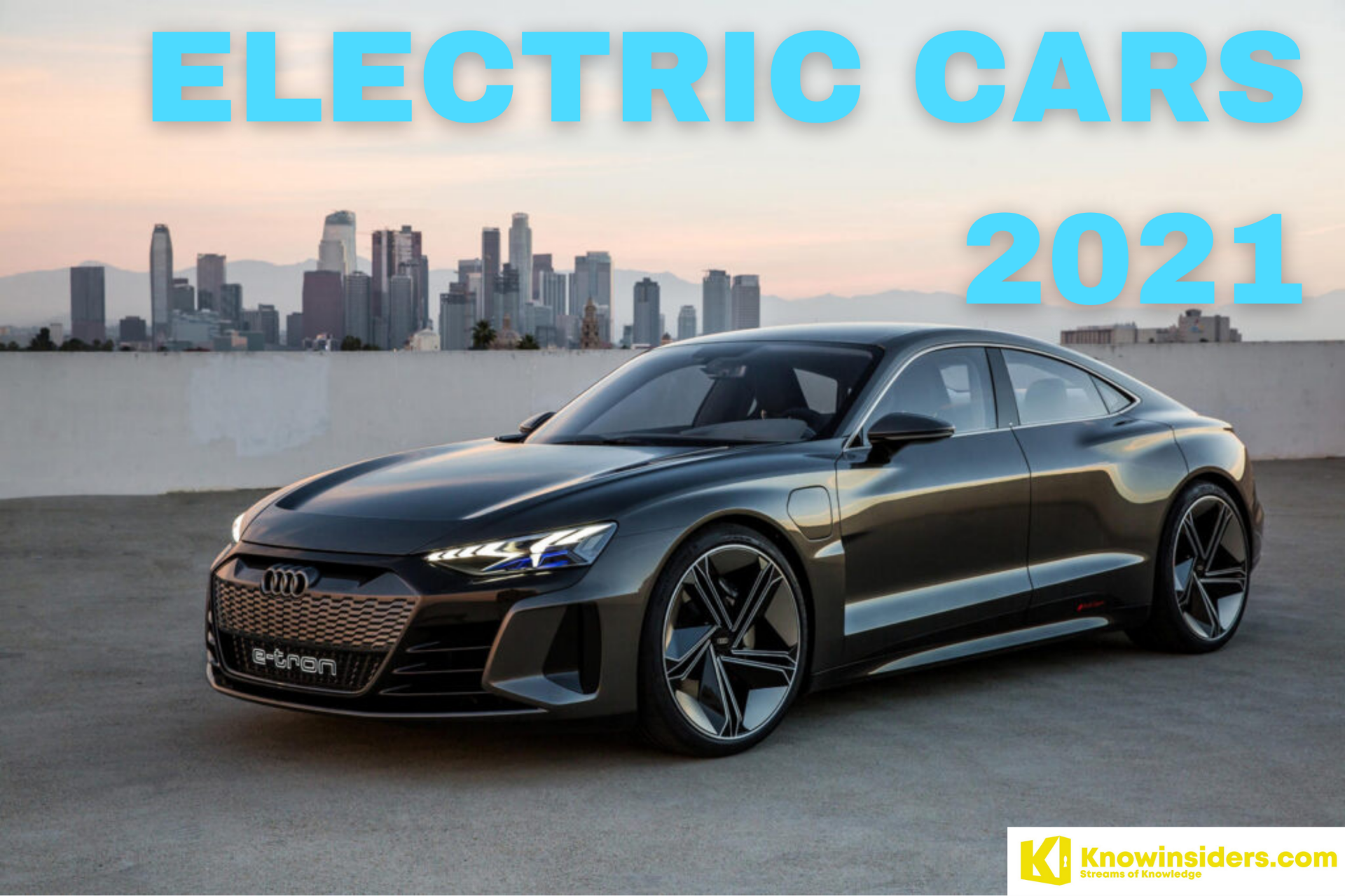 Prices of Top 8 Best Electric Cars for 2021 (Latest Update)
