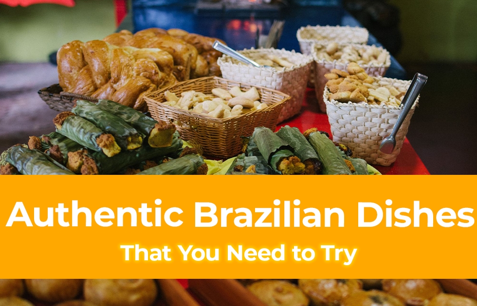 Top 10 Traditional Dishes You Must Try in Brazil