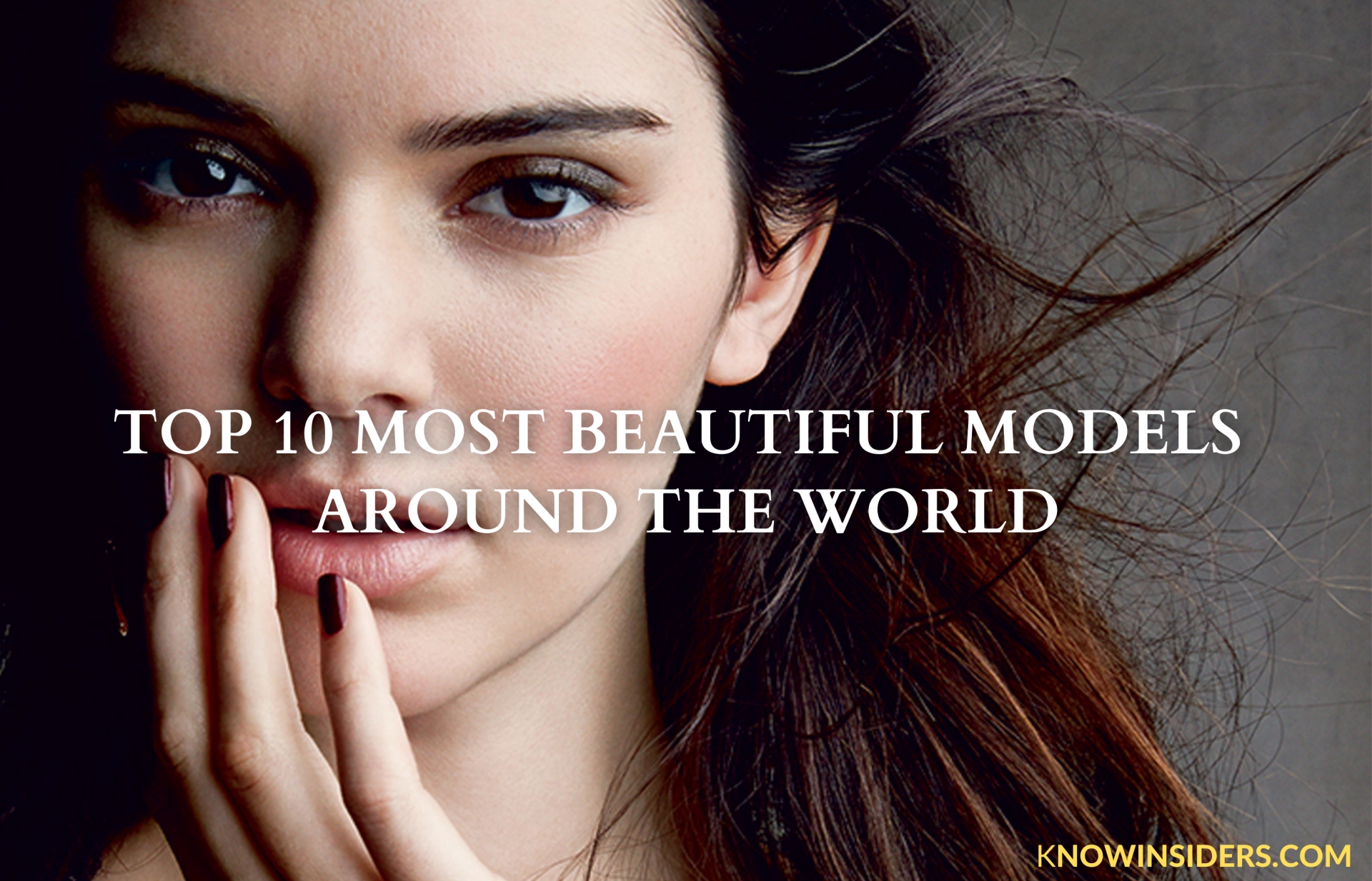 Top 10 Most Beautiful Models in the World