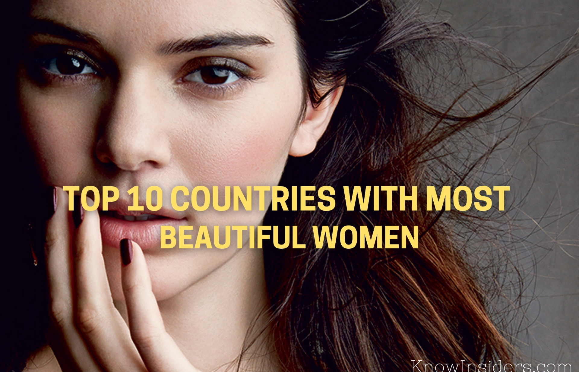 Top 10 Countries Having Most Beautiful Women in the World
