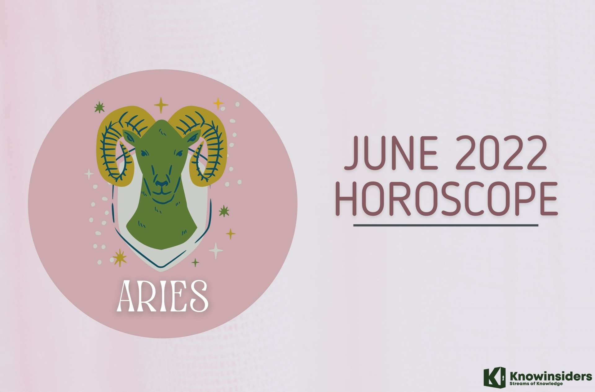 ARIES June 2022 Horoscope: Monthly Prediction for Love, Career, Money and Health