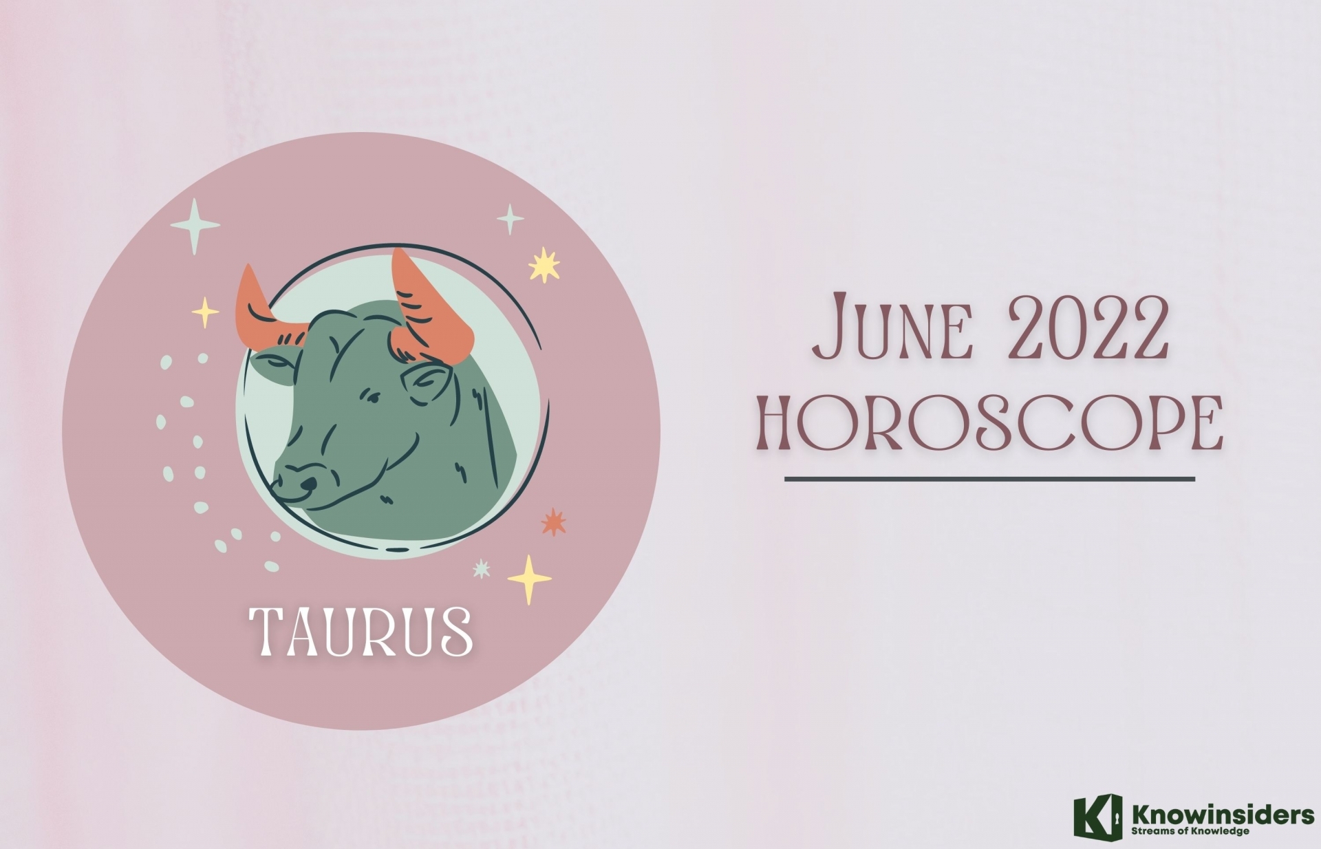 TAURUS June 2022 Horoscope: Monthly Prediction for Love, Career, Money and Health
