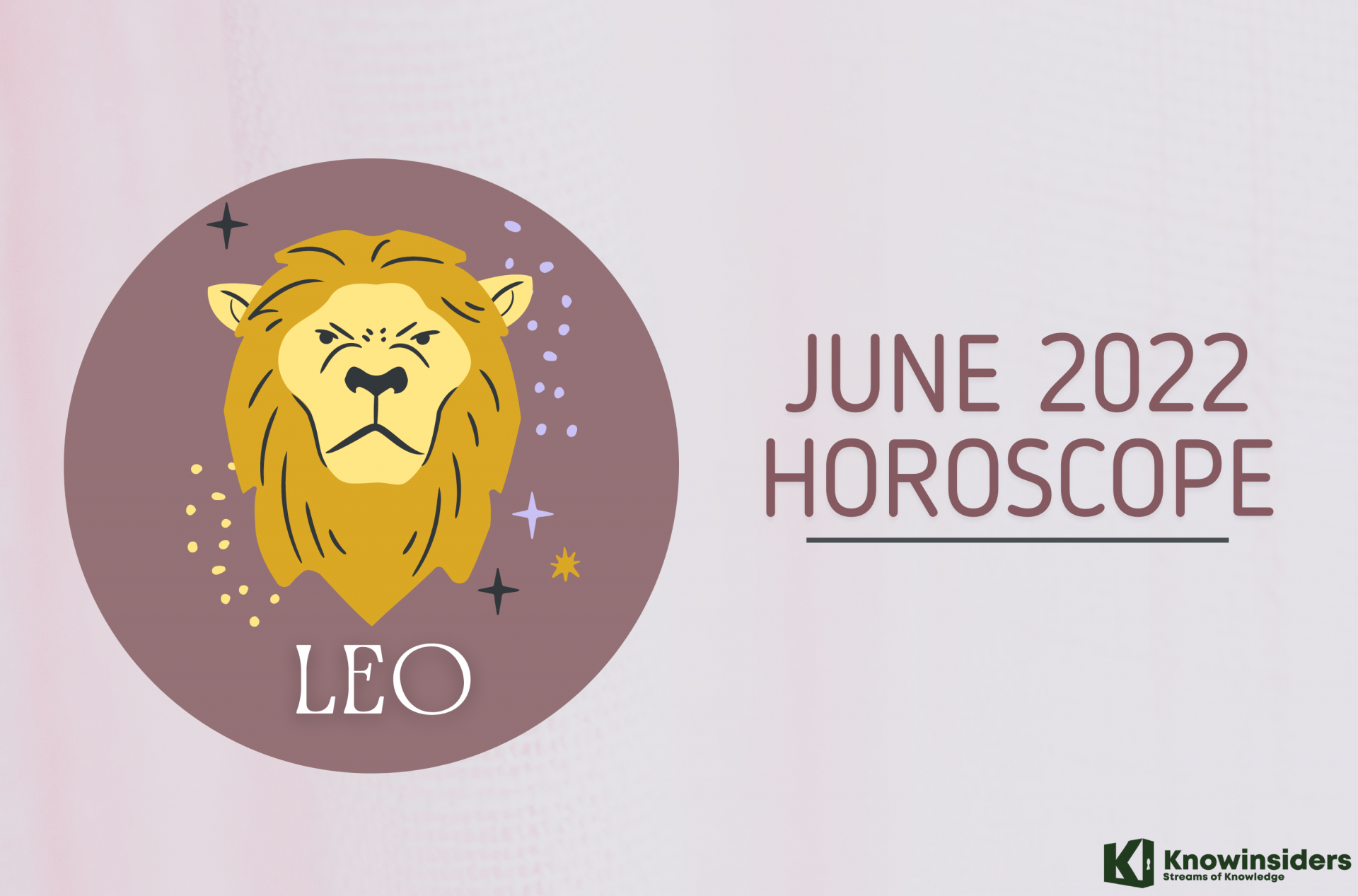 LEO June 2022 Horoscope: Monthly Prediction for Love, Career, Money and Health