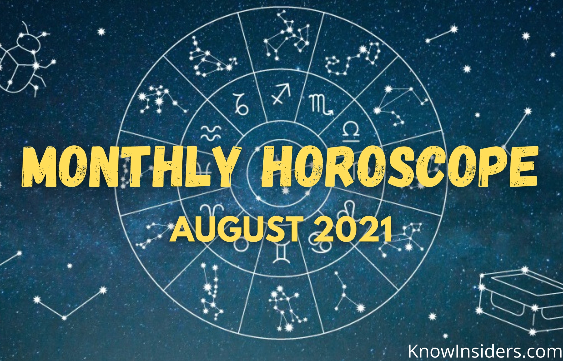 August 2021 Monthly Horoscope - Predictions for Love, Career, Money and Health