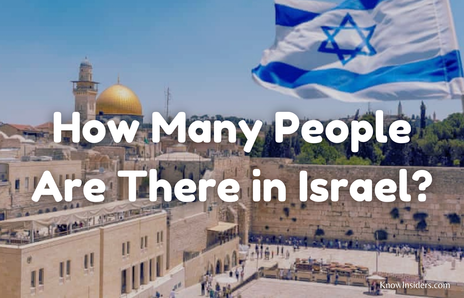 How Many People Are There in Israel - Updated Population