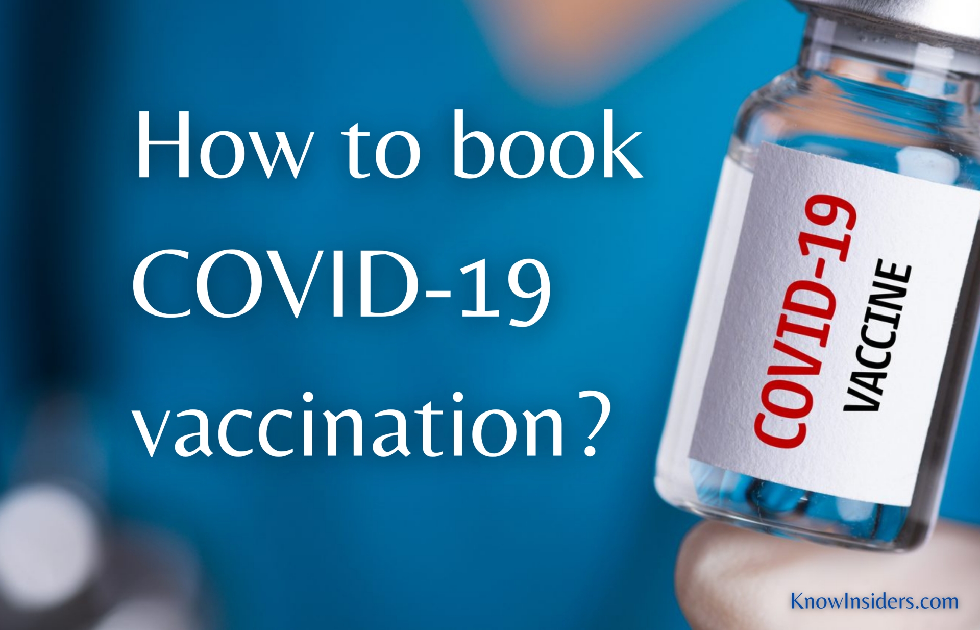How to Book and Manage a Coronavirus (COVID-19) Vaccination?
