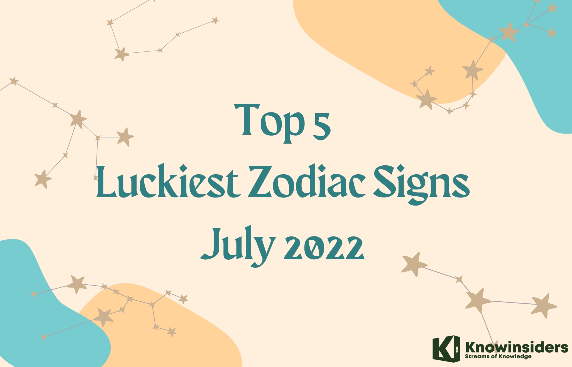 Top 5 Luckiest Zodiac Signs in July 2022 - According to Astrology