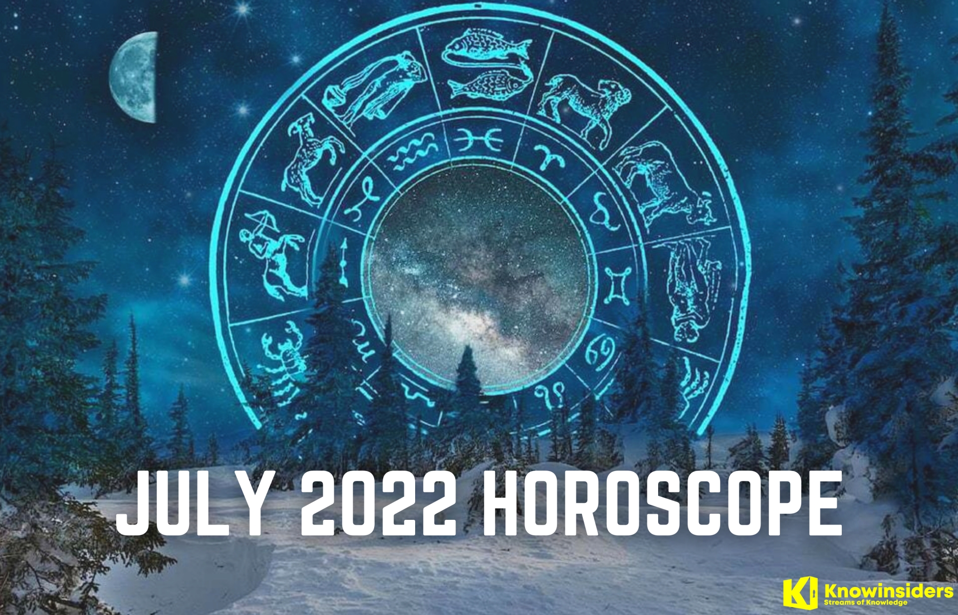 July 2022 Horoscope: Monthly Astrological Predictions for All 12 Zodiac Signs