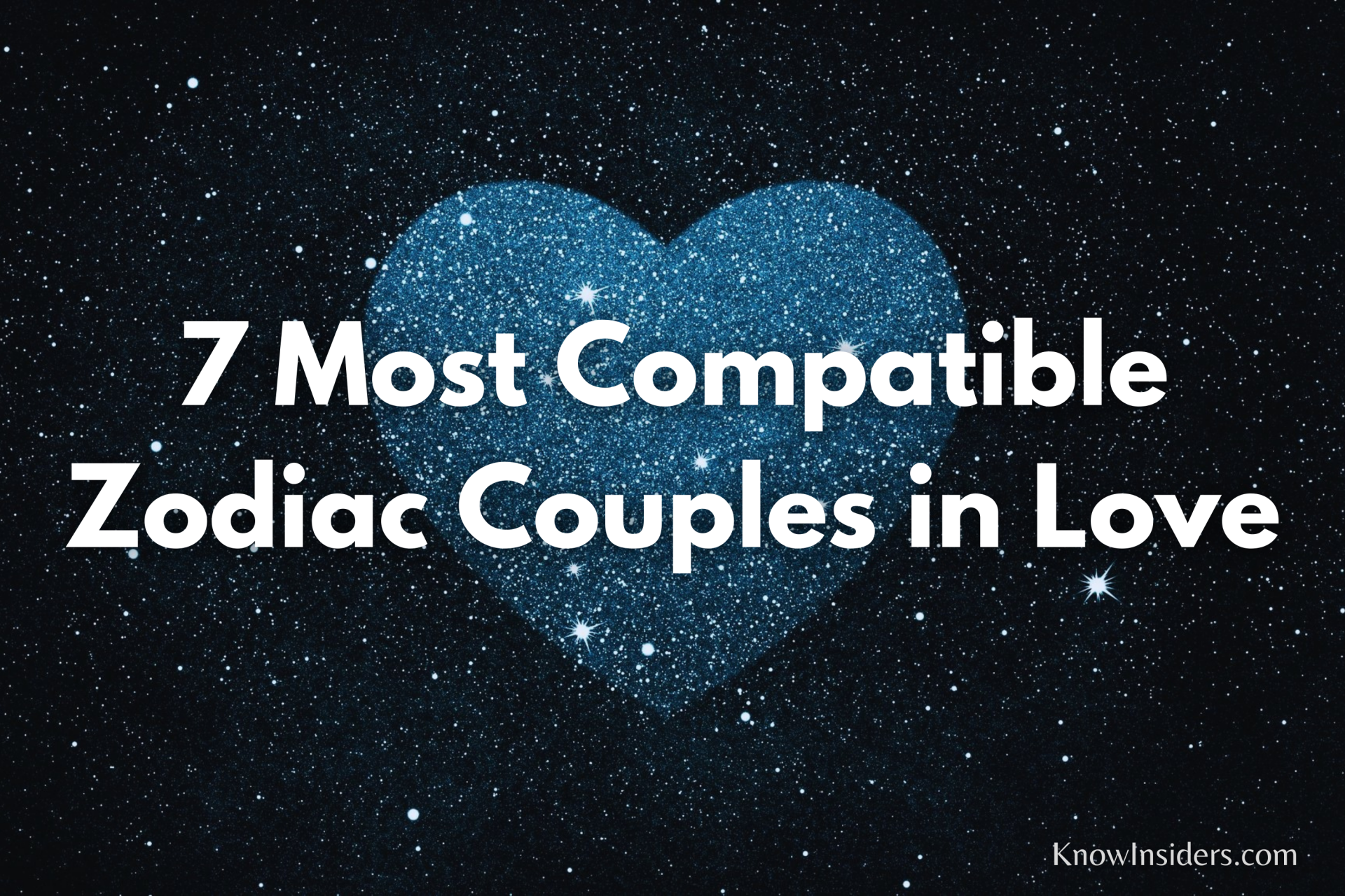 7 Couples of Zodiac Signs Are the Most Love Compatibility