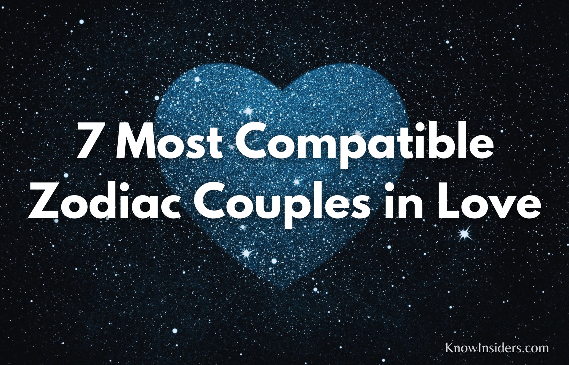 7 Couples of Zodiac Signs Are the Most Love Compatibility