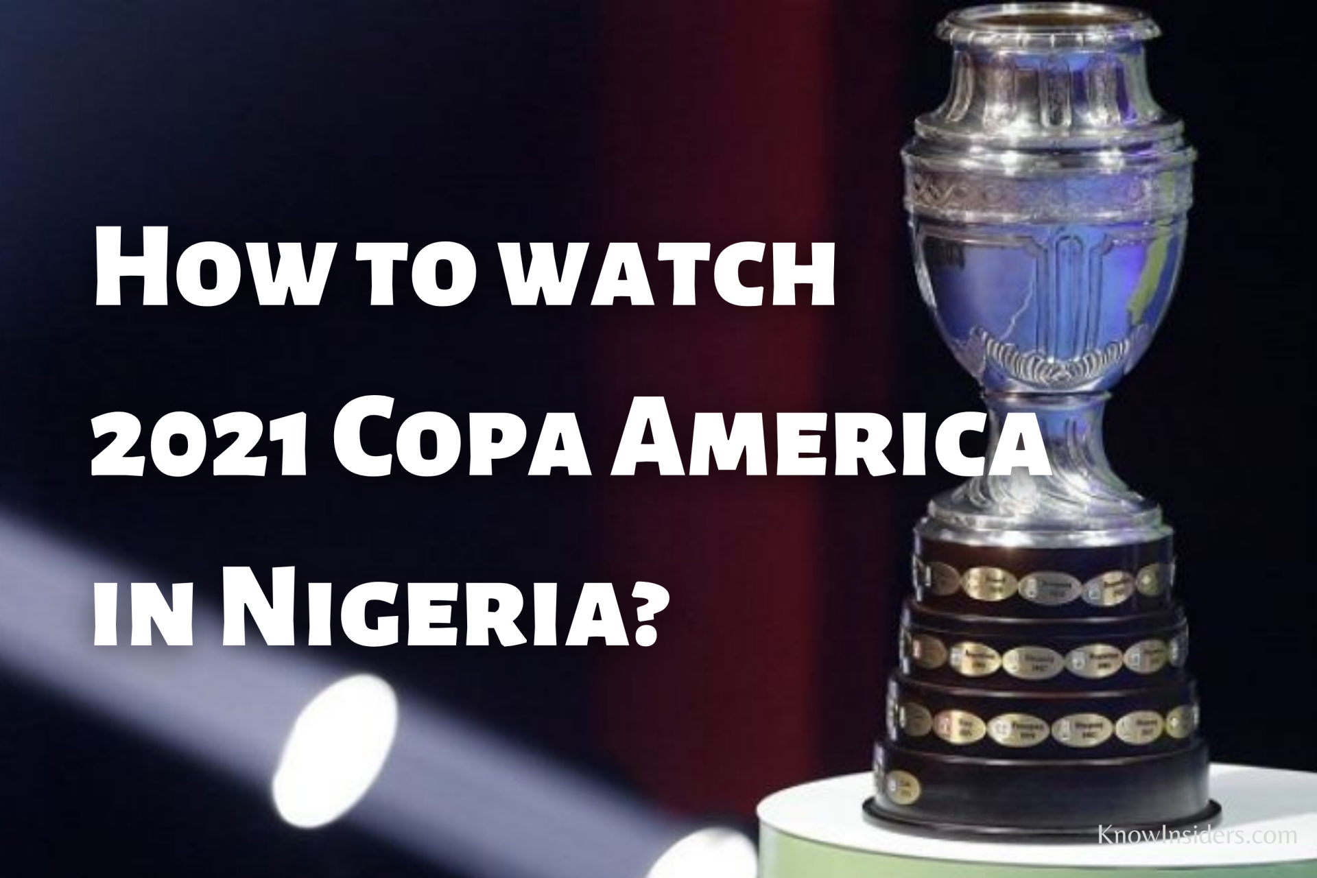 Watch Copa America from Nigeria: Best Ways for Free, Live Stream, Link Online, TV
