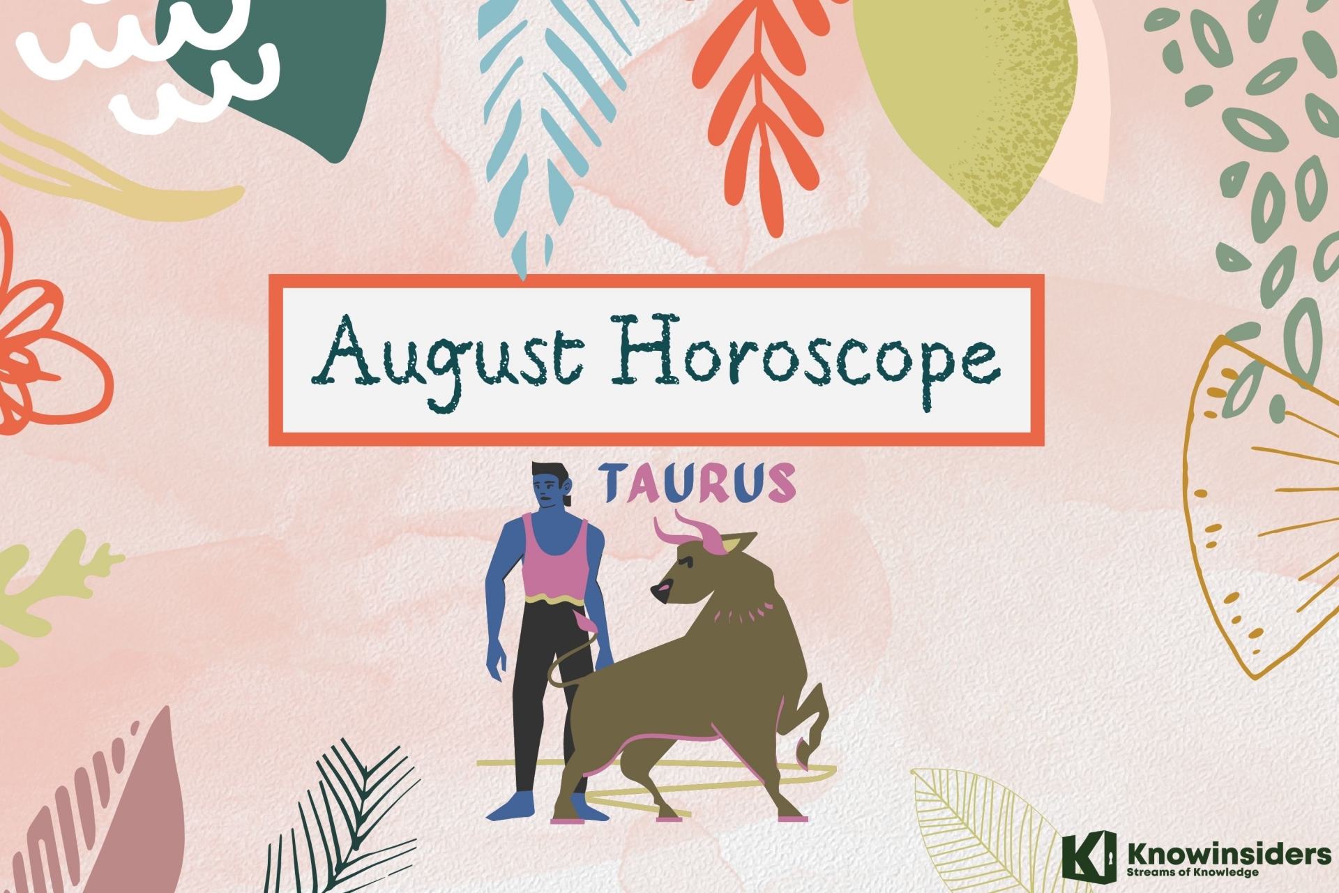 TAURUS August 2022 Horoscope: Monthly Prediction for Love, Career, Money and Health