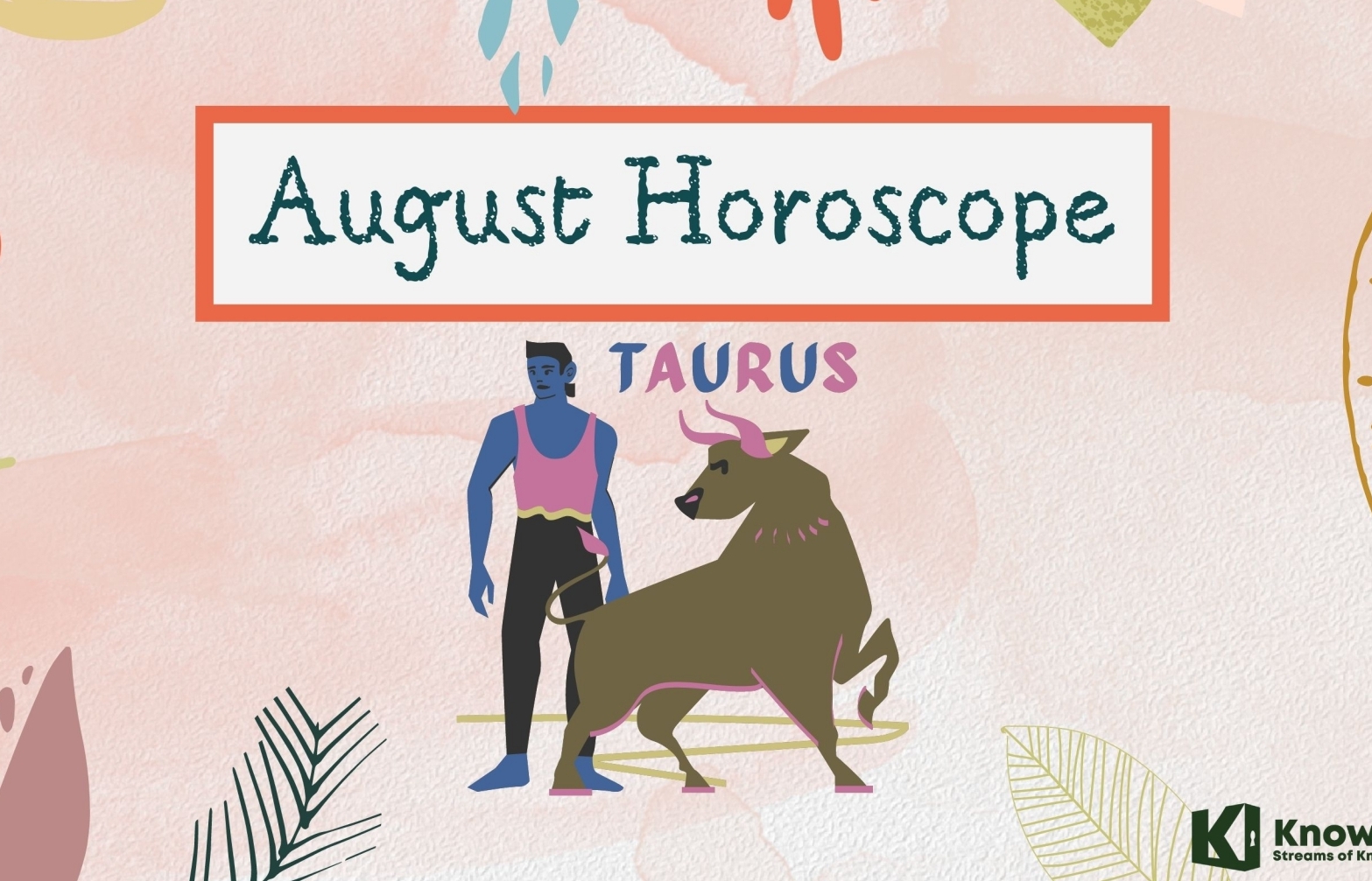 TAURUS August 2022 Horoscope: Monthly Prediction for Love, Career, Money and Health