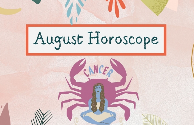 cancer august 2022 horoscope monthly prediction for love career money and health