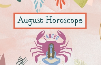 CANCER August 2022 Horoscope: Monthly Prediction for Love, Career, Money and Health