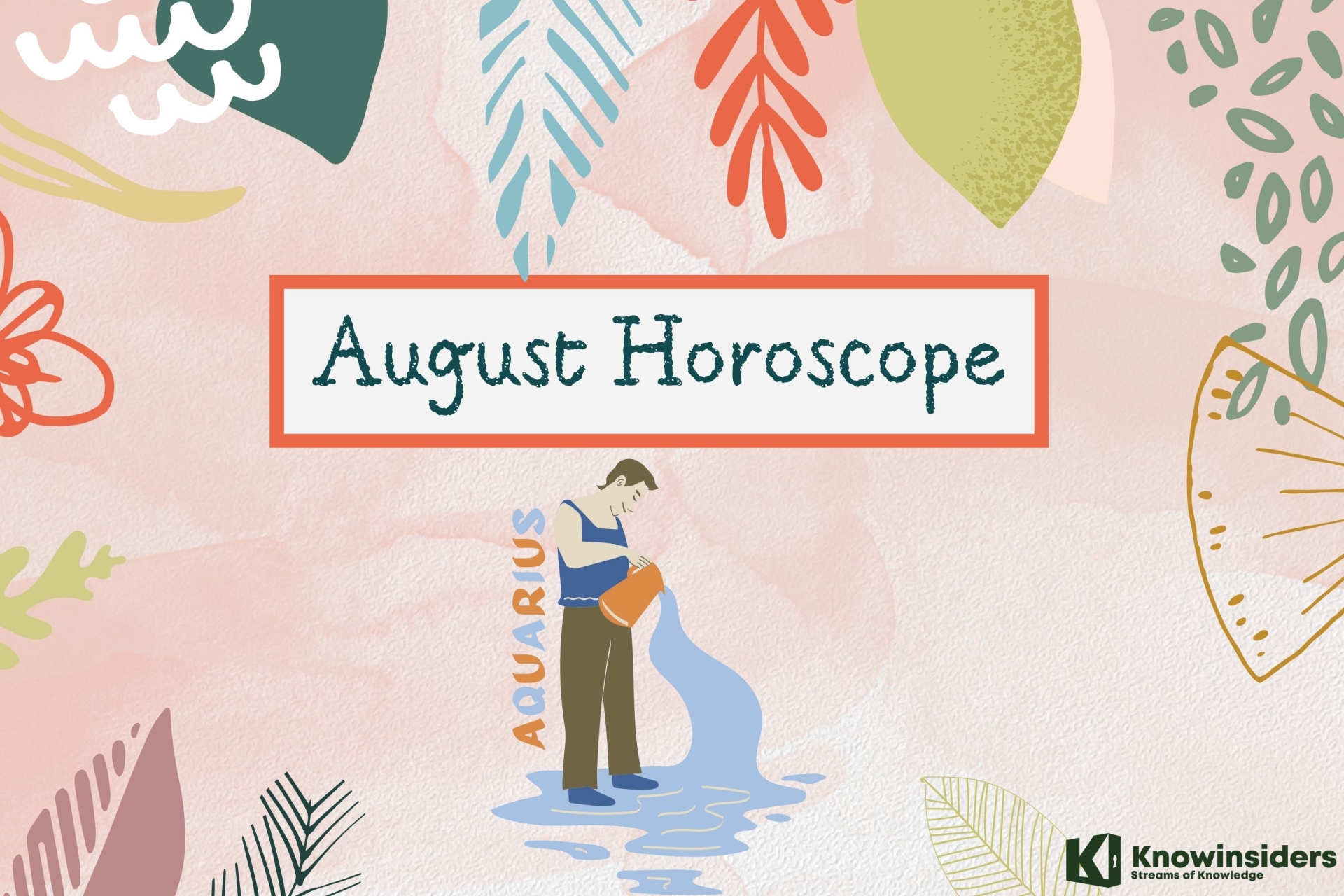 AQUARIUS August 2022 Horoscope: Monthly Prediction for Love, Career, Money and Health