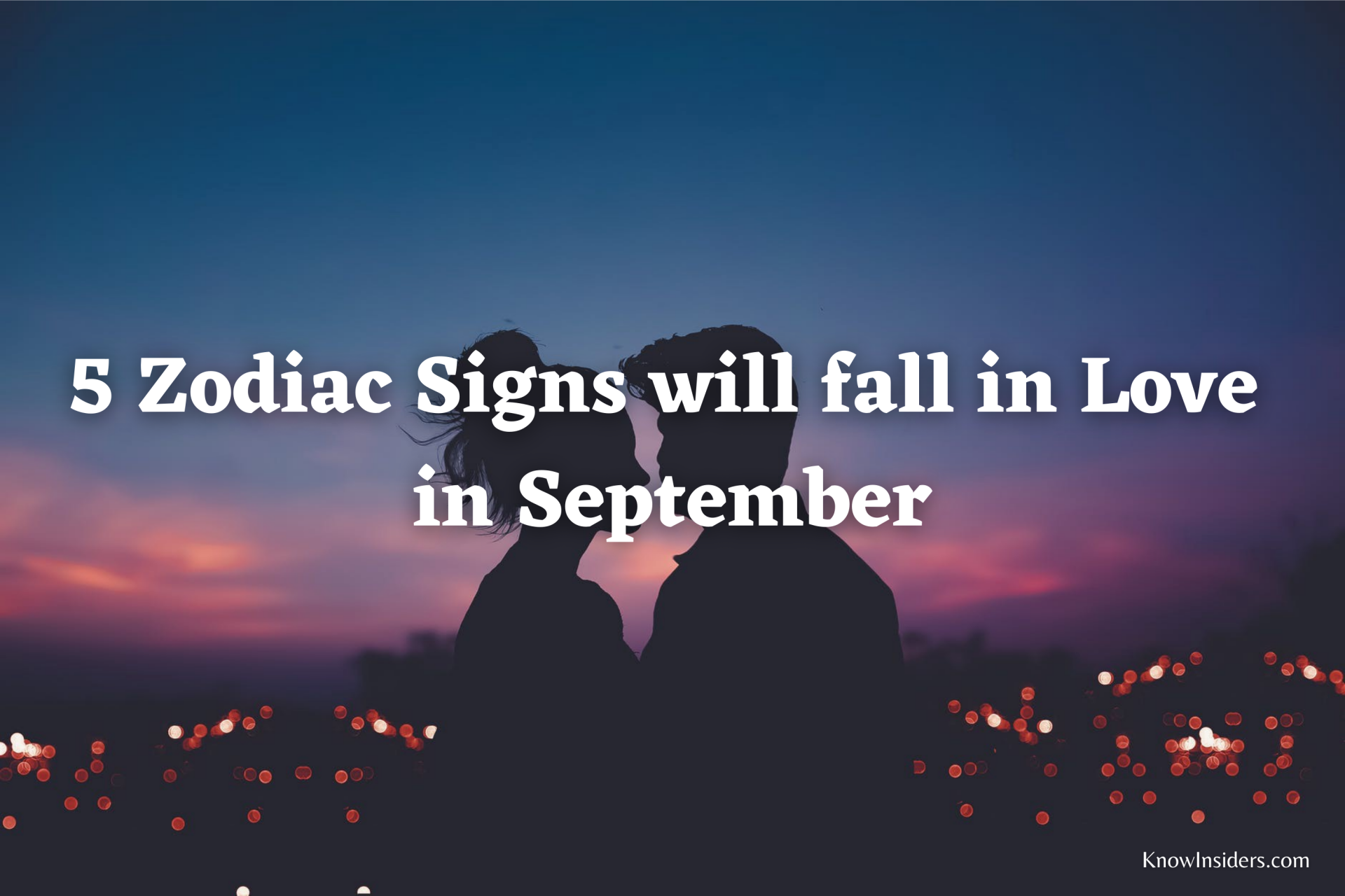 Top 5 Zodiac Signs Will Fall in Love in September