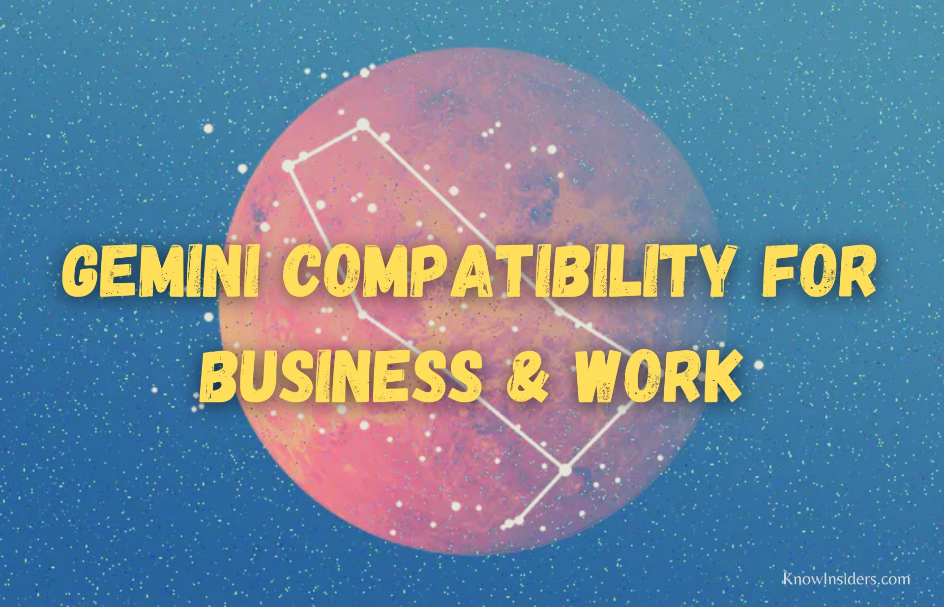 GEMINI - Top 3 Most Compatible Zodiac Signs in Business & Work
