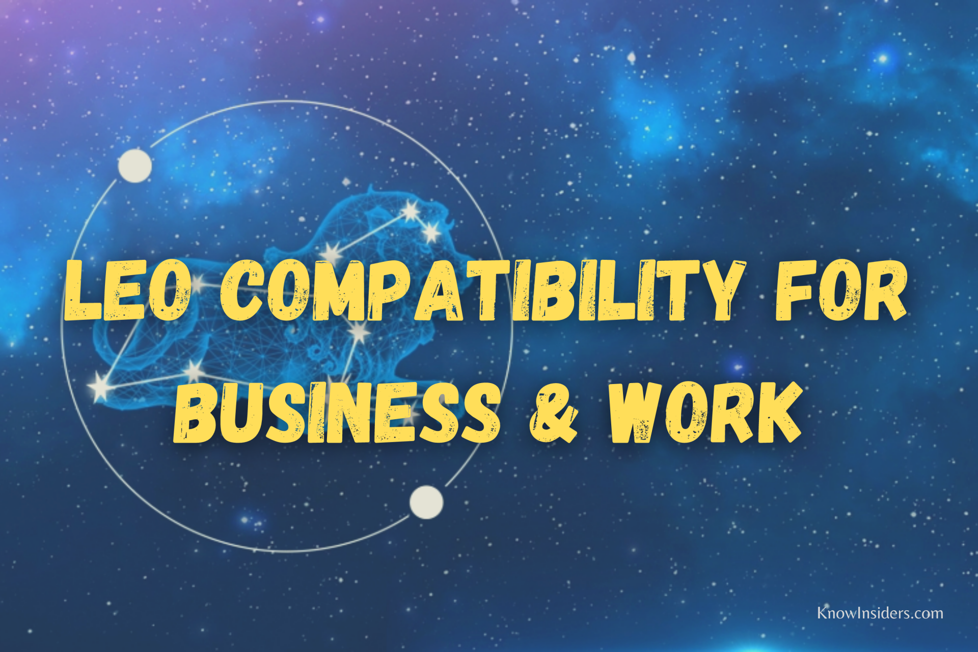 LEO - Top 3 Most Compatible Zodiac Signs in Business & Work
