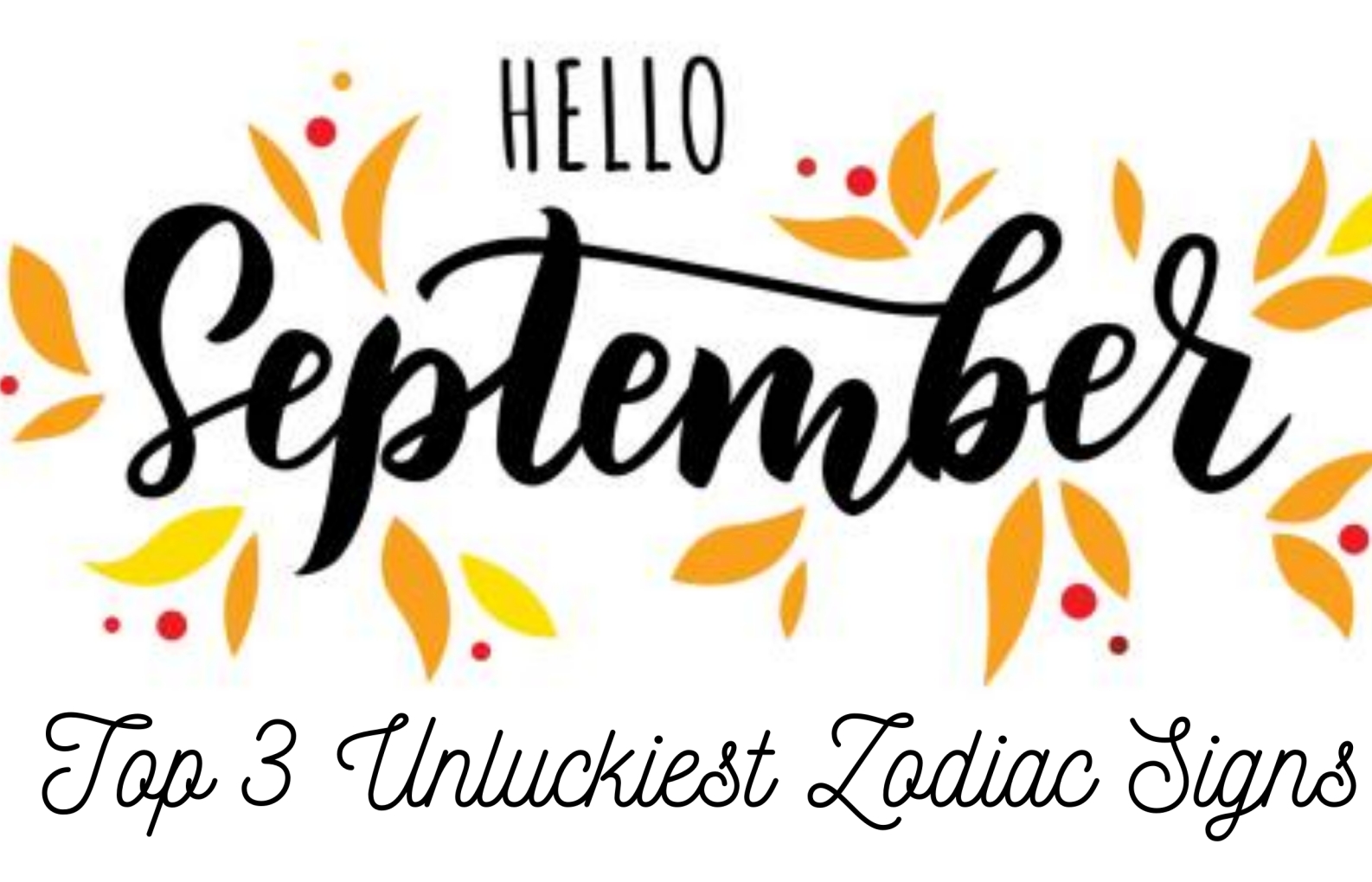 Top 3 Unluckiest Zodiac Signs in September