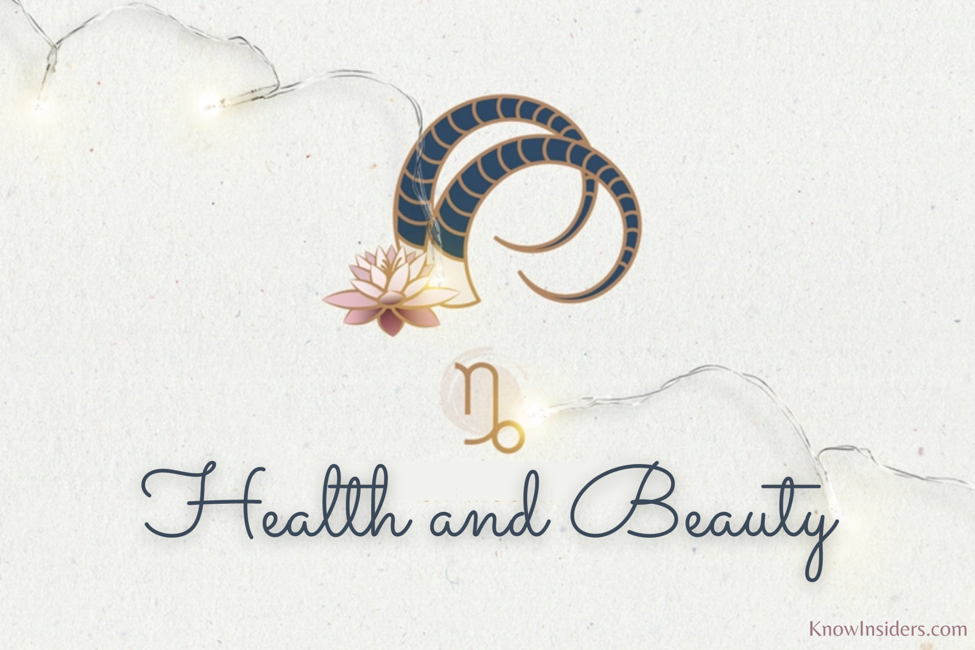 CAPRICORN Horoscope: Astrological Predictions for Beauty & Health