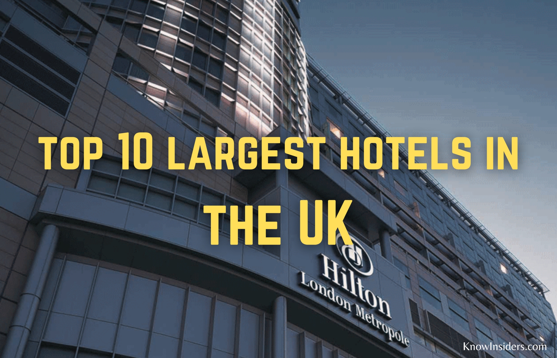 Top 10 Largest Hotels in the UK Today