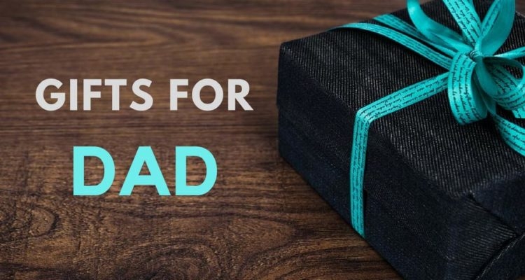 10 Gifts Your Dad Will Actually Want to Get for His Birthday
